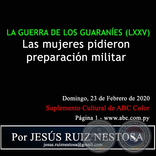 LA GUERRA DE LOS GUARANÍES (LXXV) - Las mujeres pidieron preparación militar - Por JESÚS RUIZ NESTOSA - Domingo, 23 de Febrero de 2020